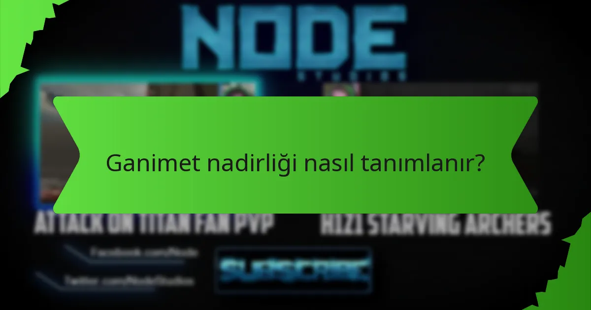 Ganimet nadirliği nasıl tanımlanır?